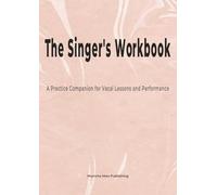 The Singer's Workbook: A Practice Companion for Vocal Lessons and Performance - Salmon Edition