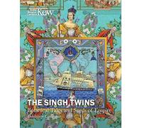 The Singh Twins: Botanical Tales and Seeds of Empire Exhibition Catalogue