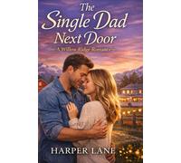The Single Dad Next Door: A Willow Ridge Romance (Book 1)