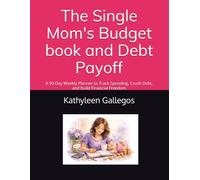 The Single Mom's Budget book and Debt Payoff: A 90-Day Weekly Planner to Track Spending, Crush Debt, and Build Financial Freedom