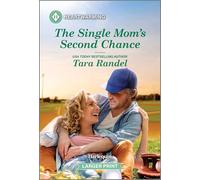 The Single Mom's Second Chance: A Clean and Uplifting Romance - A Small Town Contemporary Baseball Story