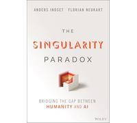 Anders Indset Florian Neukart The Singularity Paradox (Copertina rigida)
