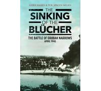 The Sinking of the Blücher: The Battle of Drøbak Narrows: April 1940