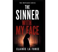 THE SINNER WITH MY FACE: a psychological technothriller with a dark twist