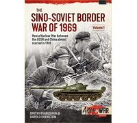 The Sino-Soviet Border War of 1969: First Clash at Damansky Island (1)