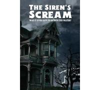 The Siren’s Scream: Was it ever safe to go into the water?