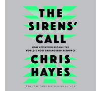 The Sirens' Call: How Attention Became the World's Most Endangered Resource