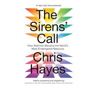 The Sirens' Call: How Attention Became the World's Most Endangered Resource