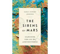 The Sirens of Mars: Searching for Life on Another World