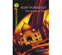 The Sirens Of Titan (S.F. MASTERWORKS) by Kurt Vonnegut (1999-09-09)