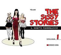 The Sissy stories. Vol. 1: marito femminuccia, Il.