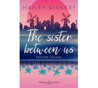 The sister between us. Ediz. italiana