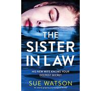 Sue Watson The Sister-in-Law: An utterly gripping psychological thri (Tascabile)