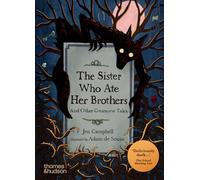 The Sister Who Ate Her Brothers: And Other Gruesome Tales