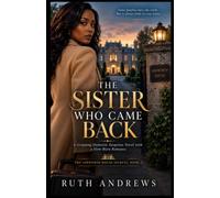 THE SISTER WHO CAME BACK: A Gripping Domestic Suspense Novel with a Slow-Burn Romance: 3