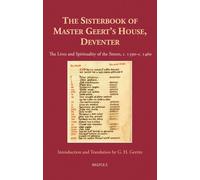 The Sisterbook of Master Geert’s House, Deventer: The Lives and Spirituality of the Sisters, c. 1390-c. 1460