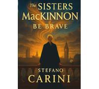 The Sisters MacKinnon: Be Brave