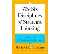 Michael D Watkins The Six Disciplines of Strategic Thinking (Copertina rigida)