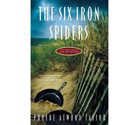 The Six Iron Spiders: 0 - Taylor Phoebe Atwood