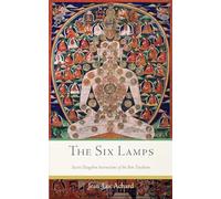 The Six Lamps: Secret Dzogchen Instructions of the Bön Tradition