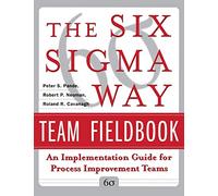 Peter Pande Rob The Six Sigma Way Team Fieldbook: An Implementation (Tascabile)