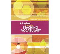 The Six Step Process For Teaching Vocabulary: Elematary Secondary