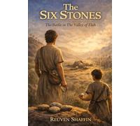 The Six Stones: The Battle in The Valley of Ellah