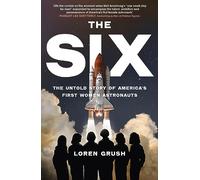 The Six: The Untold Story of America's First Women in Space