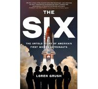 The Six: The Untold Story of America's First Women in Space