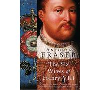 Antonia Fraser The Six Wives Of Henry VIII (Tascabile) WOMEN IN HISTORY