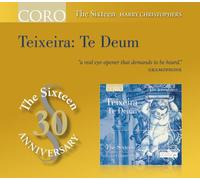The Sixteen - Teixeira: Te Deum