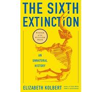 Elizabeth Kolbert The Sixth Extinction (Copertina rigida)