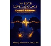 The Sixth Love Language: Emotional Attunement