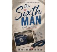 The Sixth Man, First Choice: Kingswood University Series Book 2