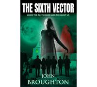 The Sixth Vector: When the Past Comes Back to Haunt Us