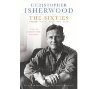 The Sixties: Diaries Volume Two 1960-1969 (Vintage Classics) by Christopher Isherwood (2012-05-03)