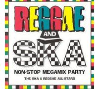 The Ska & Reggae All Stars Reggae and Ska Non-stop Megamix Party (CD) Album