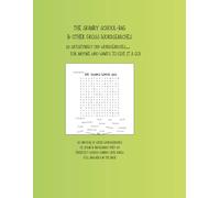The Skanky School-Bag & Other Gross Wordsearches: 20 Satisfyingly Odd Wordsearches...For Anyone Who Wants TO GIVE IT A GO!