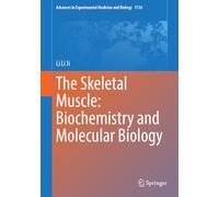 The Skeletal Muscle: Physiology, Biochemistry and Molecular Biology