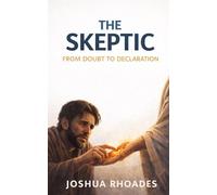 The Skeptic: From Doubt To Declaration