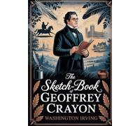 The Sketch-Book of Geoffrey Crayon: Annotated
