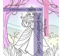 The Sketchbook Crown: A Princess's Creative Life