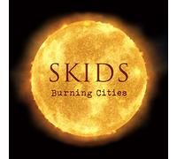 The Skids - Burning Cities