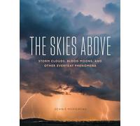 The Skies Above: Storm Clouds, Blood Moons, and Other Everyday Phenomena