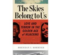 Brendan I. Koerner The Skies Belong to Us (Tascabile)