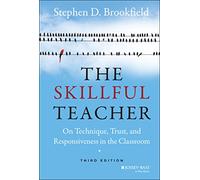 The Skillful Teacher: On Technique, Trust, and Responsiveness in the Classroom