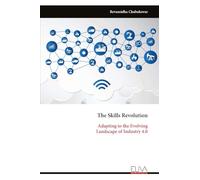 The Skills Revolution: Adapting to the Evolving Landscape of Industry 4.0