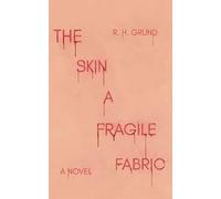 The Skin a Fragile Fabric