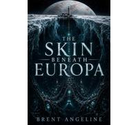 The Skin Beneath Europa