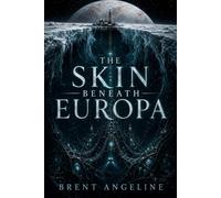 The Skin Beneath Europa